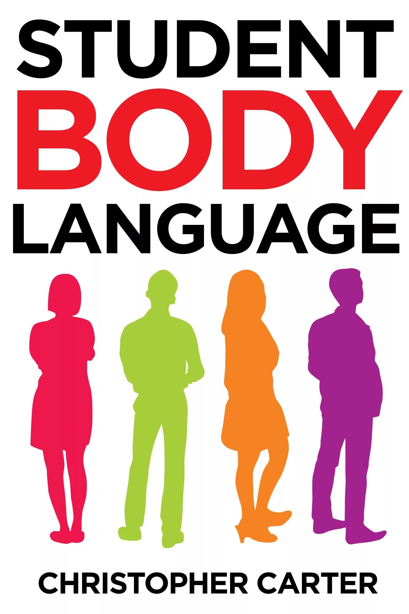 Student body. Body language. How to read body language. Body language book. Студенческие тела.