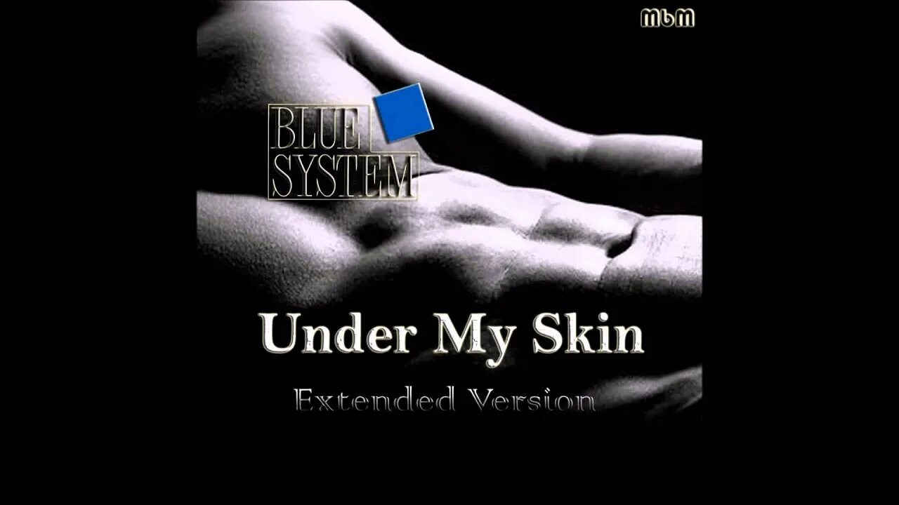 Blue System under my Skin. Blue System -under my Skin (1988) кадры. Blue System under my Skin клип. Blue System under my Skin (t.Rexx Mix). Blue system my skin