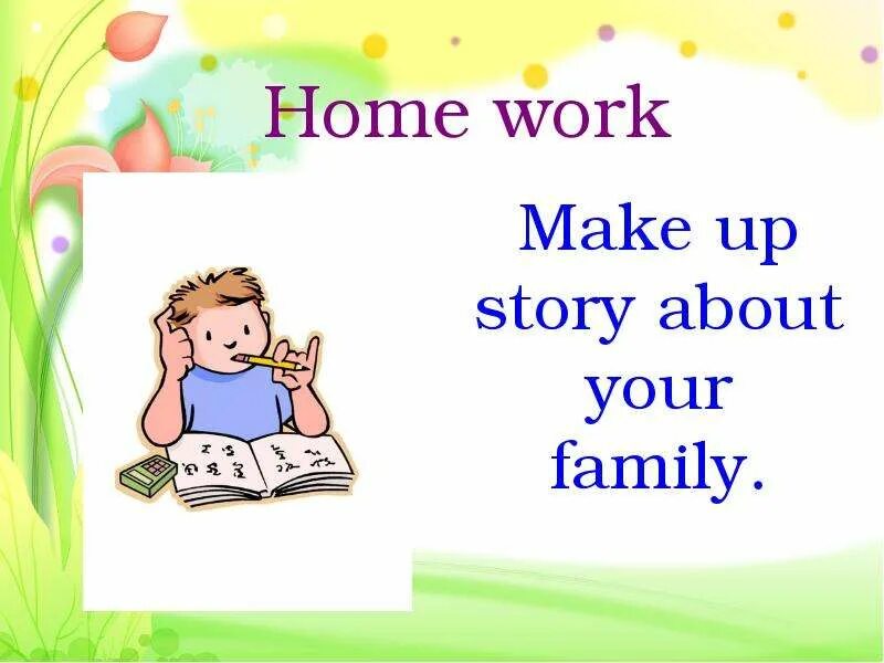 Family 5 класс. Шаблон презентации this is my Family. Homework English Theme Family. Make up a Holiday story. Тема семья на английском 5 класс