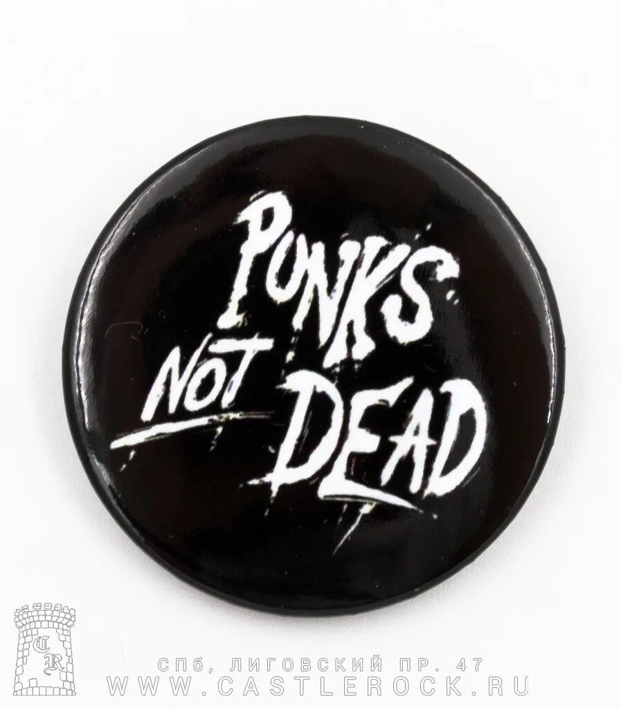 Панк значки. Punks not dead значок. значки круглые панк. значок панк нот дед.