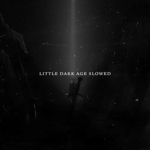 Песня литл дарк эйдж. Little Dark age Slowed. Трека little Dark age. Little Dark age MGMT Slowed. Little Dark age MGMT.