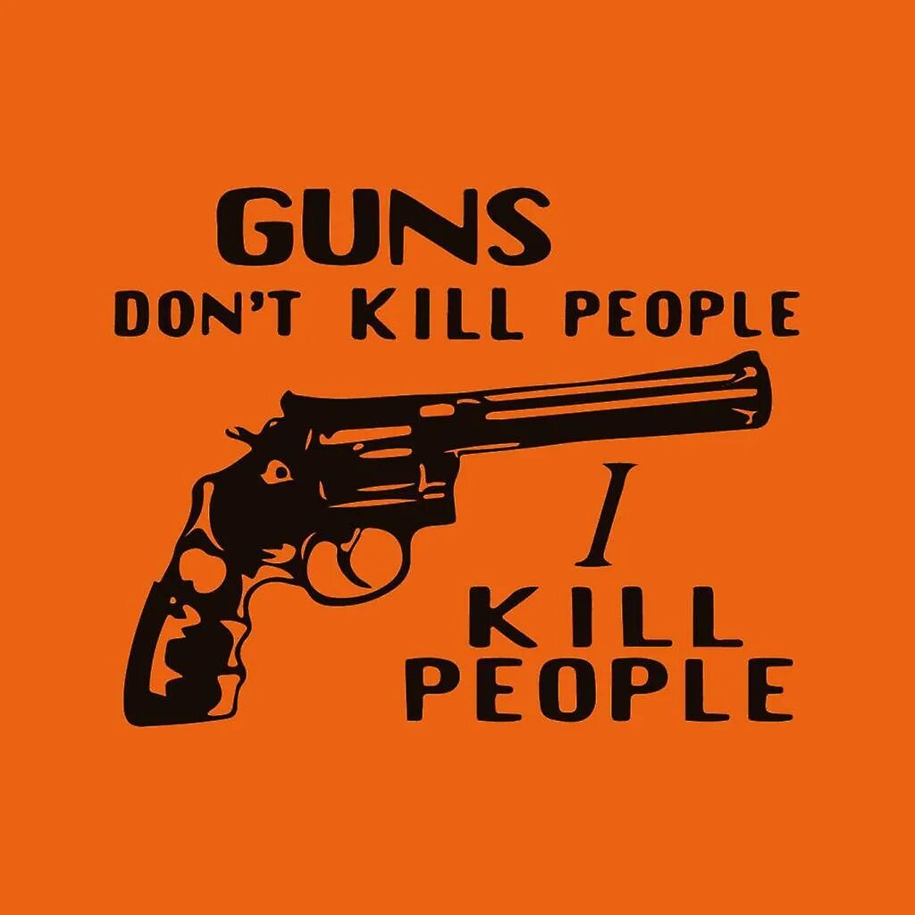 Ганс донт килл пипл. Guns don't Kill people. Guns don't Kill people i do. Guns don't Kill people people Kill people. Dont killed