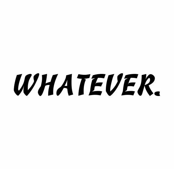 Whoever whatever whenever wherever however. Whatever. Наклейка whatever. Whatever надпись. Whatever vector наклейка.