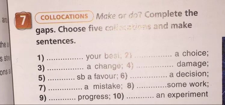 Make sentences choose from the. Match the Parts to make collocations ответы. Make or do complete. Fill in make or do. Use the collocations in the correct form to complete the sentences.