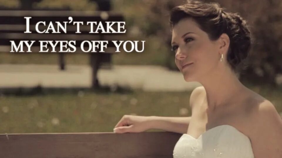Take his eyes off. Can't take my Eyes off you. Take Eyes off. Cant take my Eyes of you. Andy Williams can't take my Eyes off you.