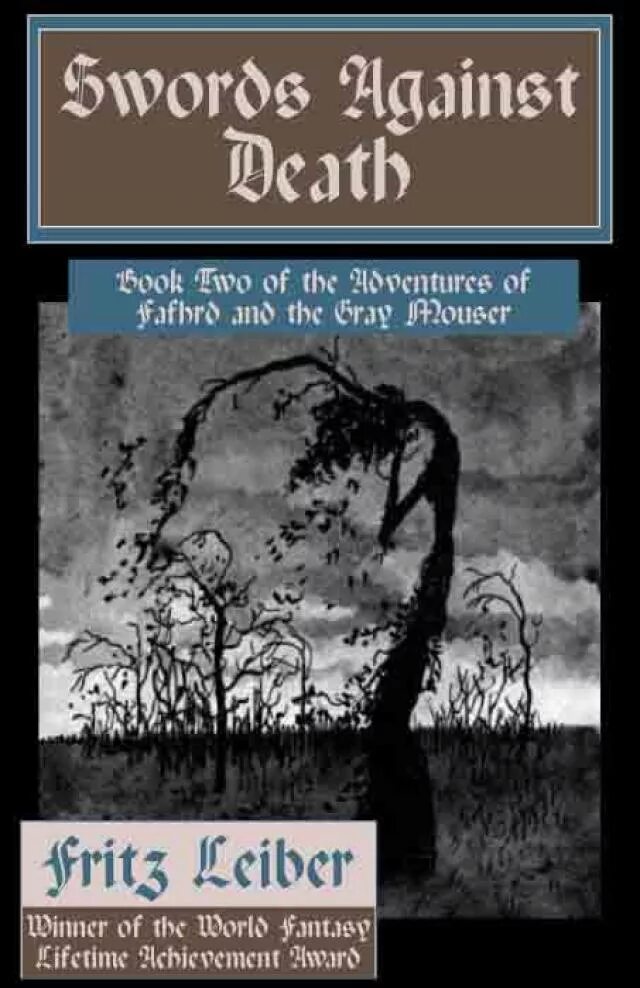 Against death. Fritz Leiber Swords against Wizardry. Читать книгу the Death Archives. Swordbird book.