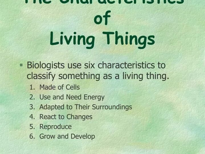 To be characteristic of. Characteristics of living things. characteristics of living organisms. seven characteristics of living things. characteristics and life processes of living things.