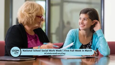 NATIONAL SCHOOL SOCIAL WORK WEEK First Full Week in March - National Day Calenda