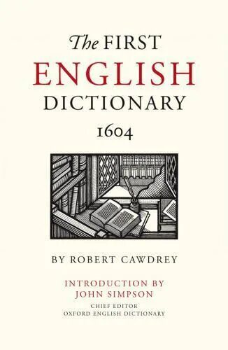 First dictionary. Robert Cawdrey. 1. Robert Cawdrey’s a Table ALPHABETICALL (1604). Table ALPHABETICALL Robert Cawdrey книга. Первый английский словарь 1604.