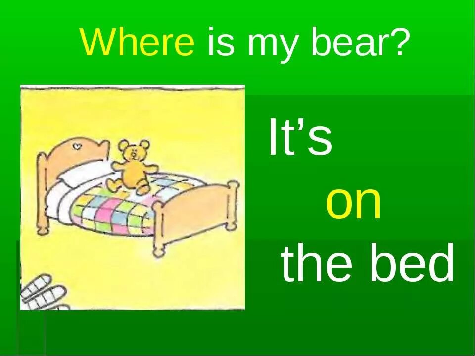 In on under where is. Where is the Teddy Bear prepositions of place. Where is where are предложения in under on. Where are you from презентация 2 класс английский язык. Where is the teddy