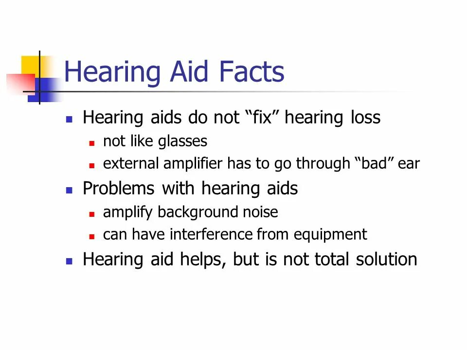 Not hearing. Fact about hearing.