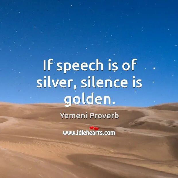 Silence is Golden. Silence is Golden перевод. Silence is Golden картинка. Speech is Silver but Silence is Gold.