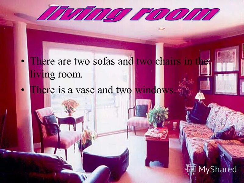 There is a table and a chair. Описание комнаты на английском языке 4 класс. Вставить there is/there are an armchair in my room. There is /there are two sofas in the room. How many картинки для детей.