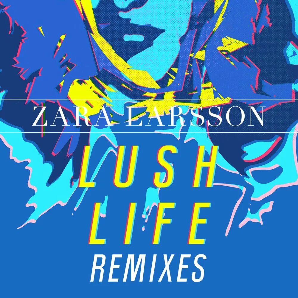 Zara Larsson lush Life обложка. Zara Larsson lush Life. Zara Larsson lush Life album. Lush Life фото.