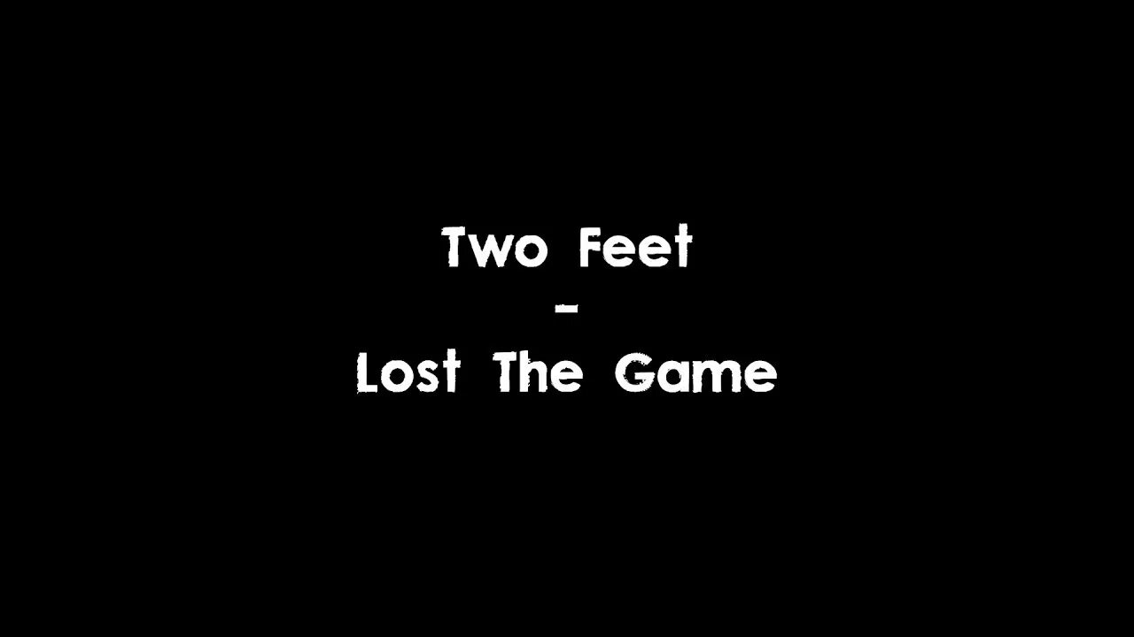 Two ft. Two feet Lost the game. Two feet - Lost the game 2018 фото. Two feel. Too feet Lost the game.