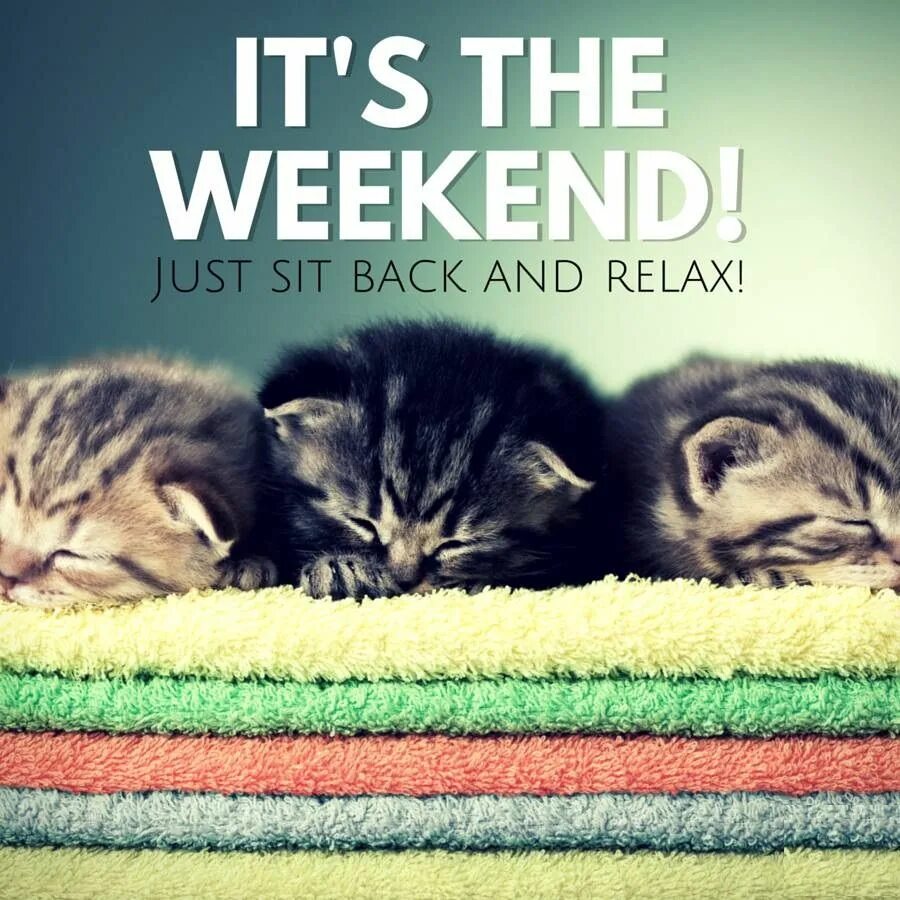 Weekend weekend we can. Weekend картинки. Релакс уикенд. Пятница релакс. Weekend выходные.