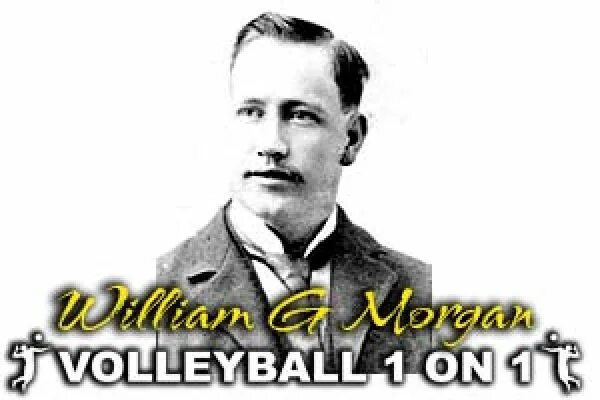 Уильям дж волейбол. Уильям Морган. Вильям Джордж Морган. Уильям Дж. Морган американский изобретатель. Вильям Дж Морган волейбол.
