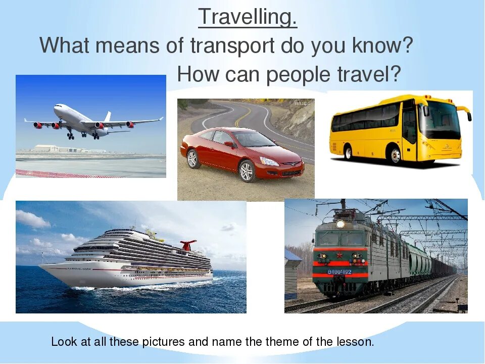 Английский язык travelling and transport. Транспорт по английскому. Английский язык means of transport. Презентация на тему travelling. People travel a lot nowadays planes