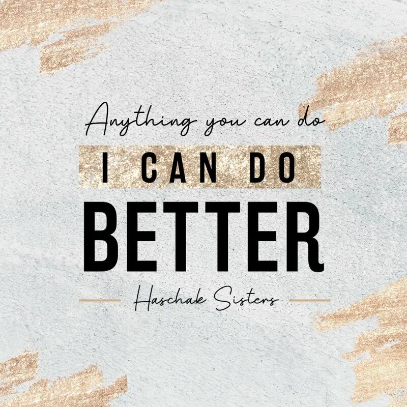 I can do better. Anything you can do i can do better текст. You can do anything. I can do anything. I can do better love