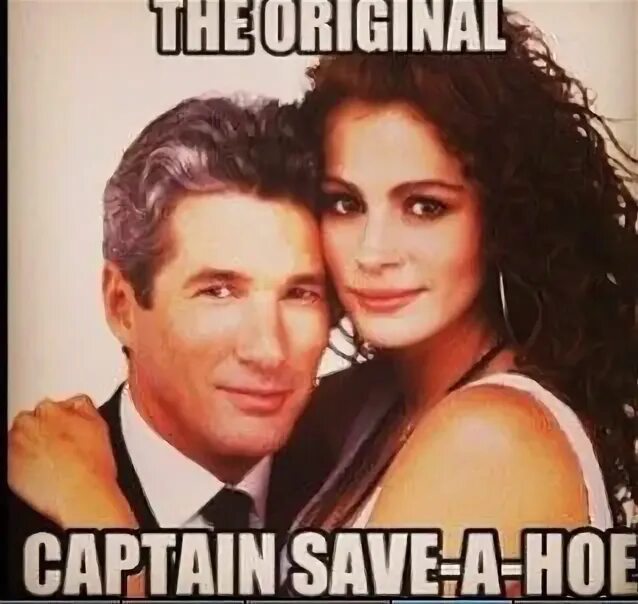 Captain save a hoe. Captain save a hoe mem.