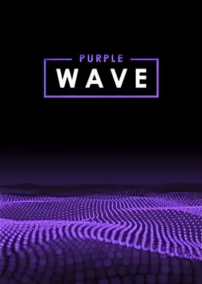 Релакс какая волна. Purple Wave русскими буквами. Terea Purple Wave. Purple Wave крепость. Purple Wave песня.