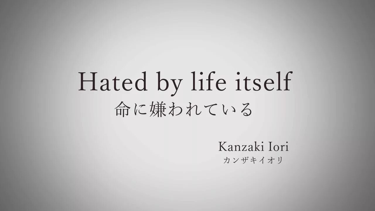 Life is hate. Hated by Life itself. Hated by Life itself Mafumafu. Hated by Life itself danganronpav3. Hated by Life itself sati Akura.