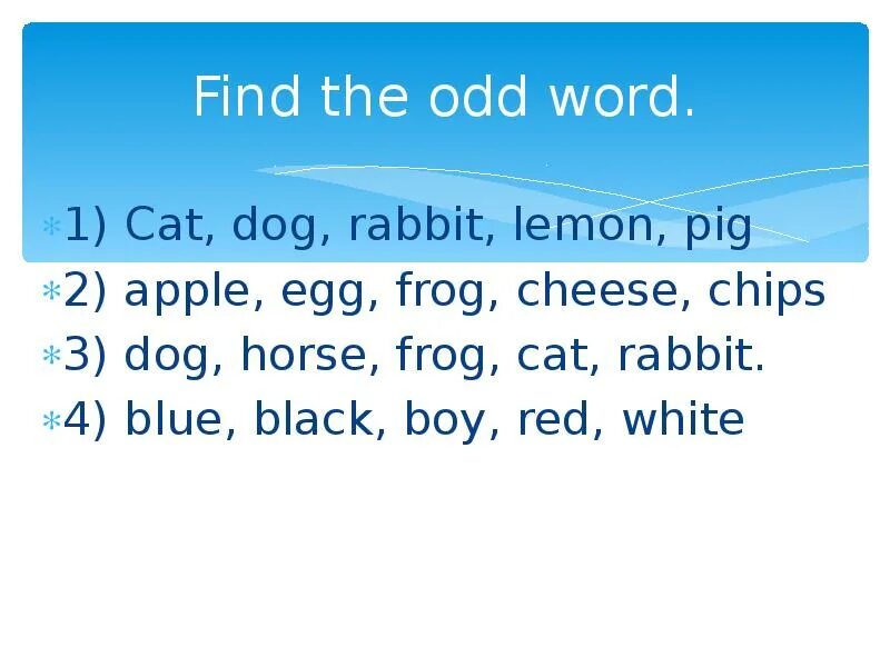 Cross the word out. Choose the odd Word out. Задания odd Word. Find the odd Word out. Find the odd Word задание.