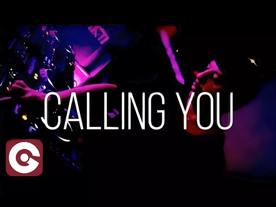 Музыка calling you. Calling you.