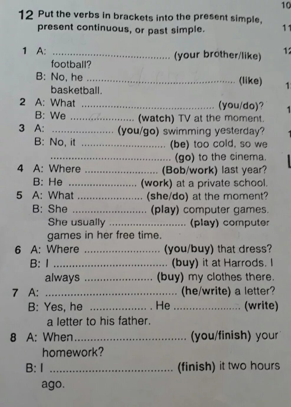 Put the verbs into future simple. Put the verbs in brackets into the present simple or the present continuous ответы. put the verbs in brackets into the. put the in brackets into the past simple. put the verbs in brackets into the present simple.