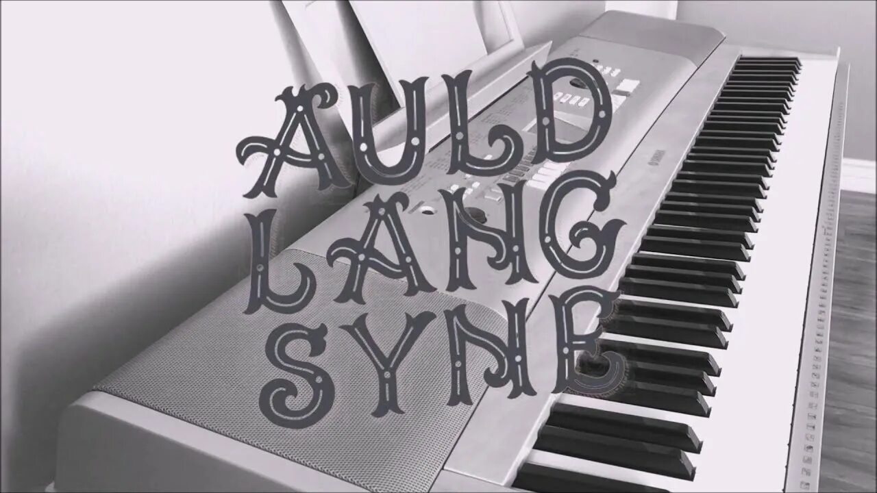 Auld lang syne. Auld lang syne