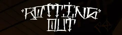 Rotting out
