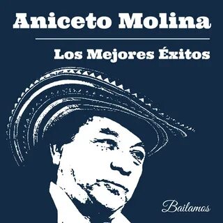 Aniceto Molina 的 专 辑(Los Mejores Éxitos de Aniceto Molina) .