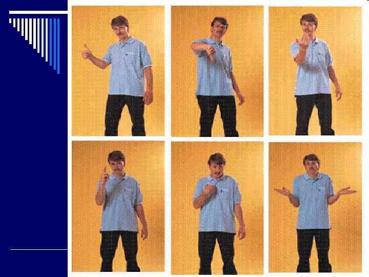 Use silence gestures and posture