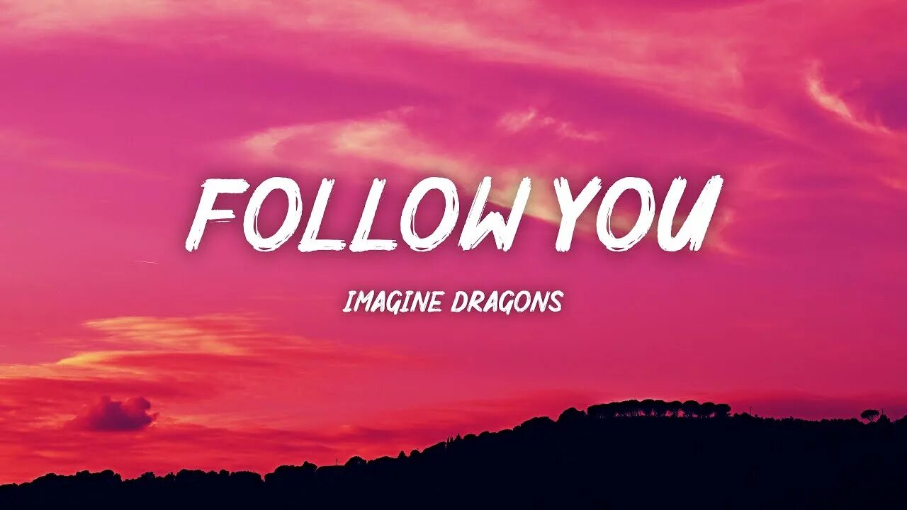 Надпись follow. Follow you youtube. Imagine dragons follow you клип. Follow you youtube. I follow you.