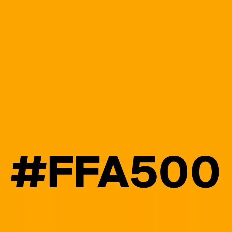 Ffa500. Оранжевый ffa500. Ffa812. Color ffa500.