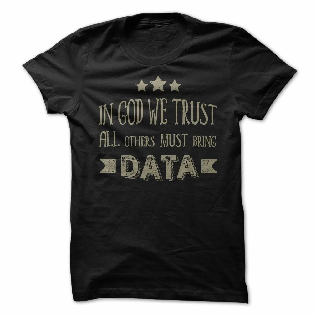 Перевод in god we trust на русский. Футболка Trust in God. In God we Trust all others must bring data. In God we Trust футболка. Футболка с надписью Trust in God.