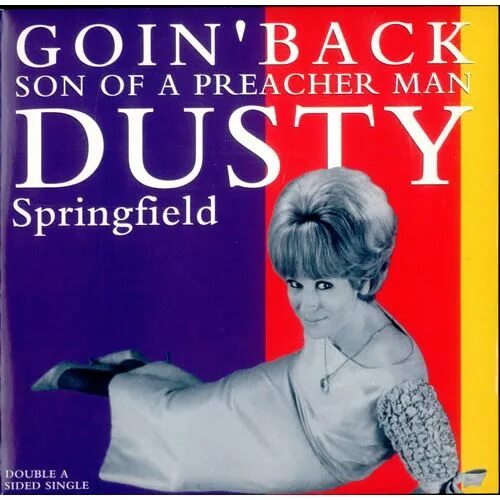 Son of a Preacher man Дасти Спрингфилд. Dusty Springfield -son of a Preacher man обложка. Goin’ back Дасти Спрингфилд. Son of a Preacher man Dusty Springfield текст. Preacher's son