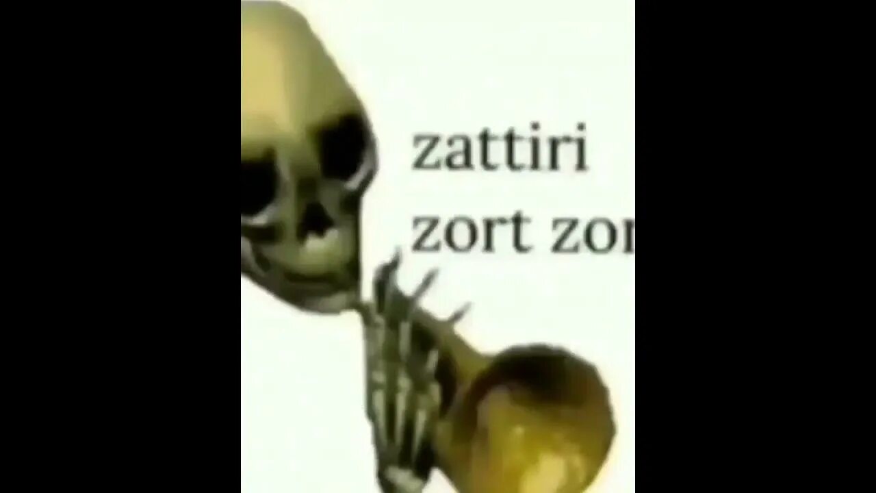 Zort. Zattiri zort zort.