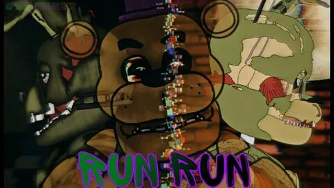 Песни run run фнаф