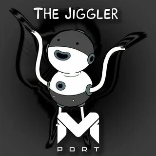 The Jiggler 4. The Jiggler. 