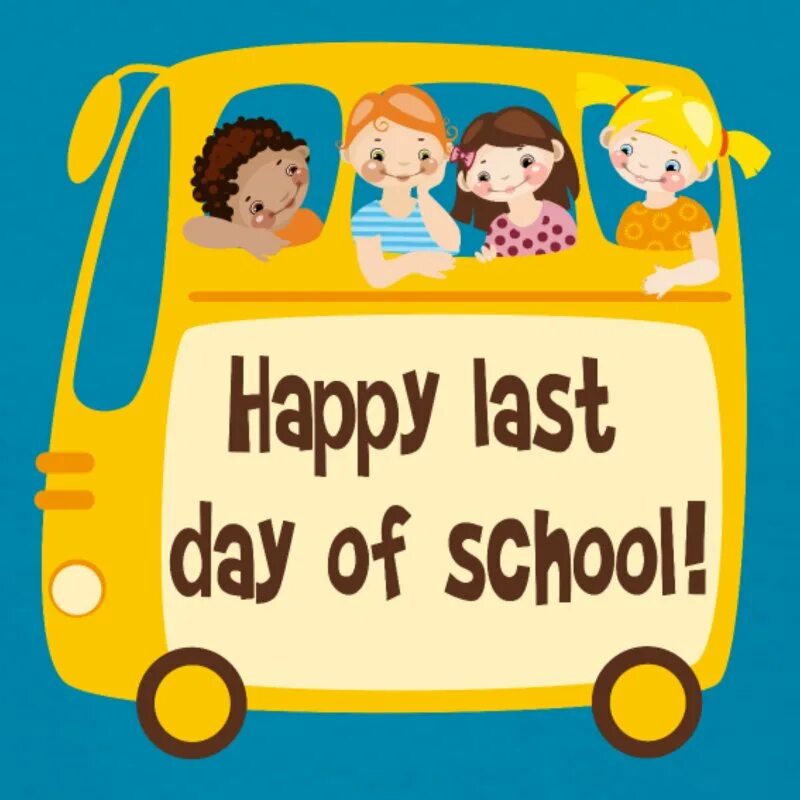 Last Day of School. Happy last Day of School. Ласт скул дейс. Last Day in School.