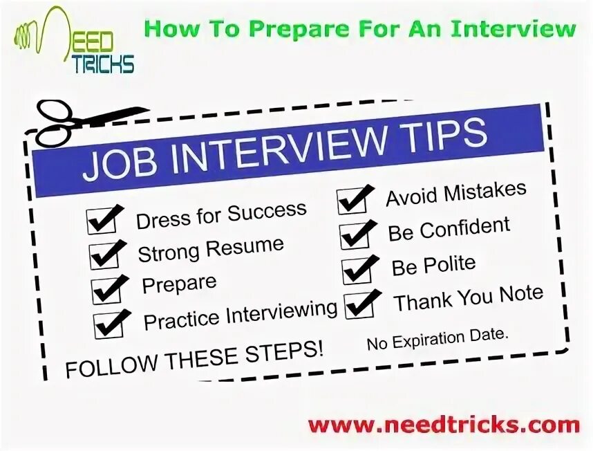 Prepare for the interview. Job interview tips. job interview questions. tricky questions for a job interview. how to prepare for an interview.