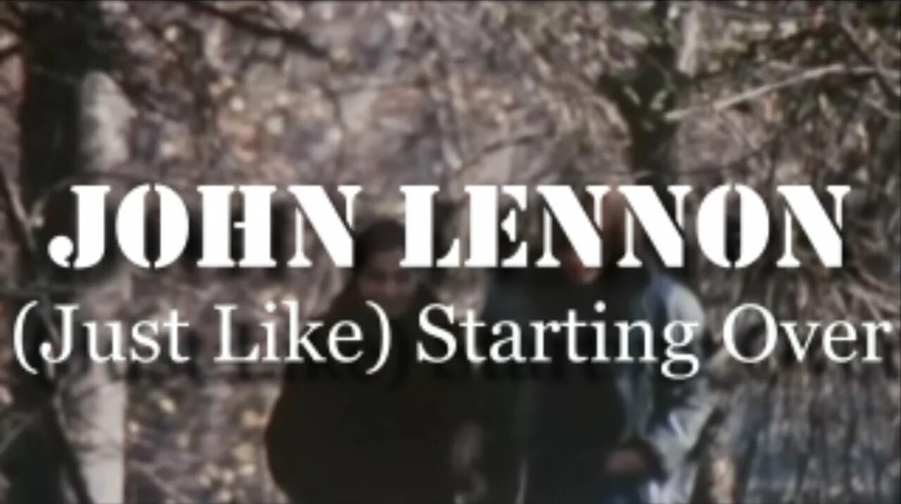 John Lennon - (just like) starting over. Starting over John Lennon.