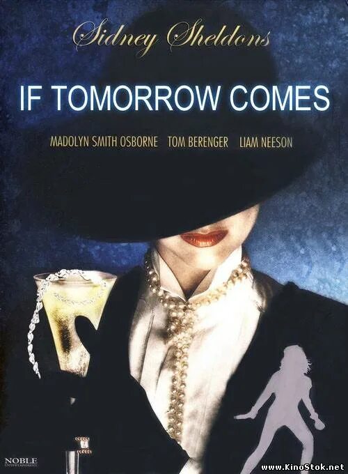 Tomorrow come late. Сидни Шелдон if tomorrow comes.