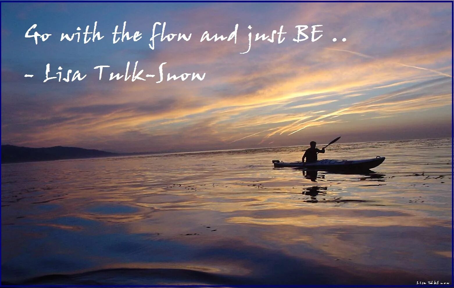 Go with the flow. Go with the Flow photo. Go with the Flow idiom. Women and Water quotes.