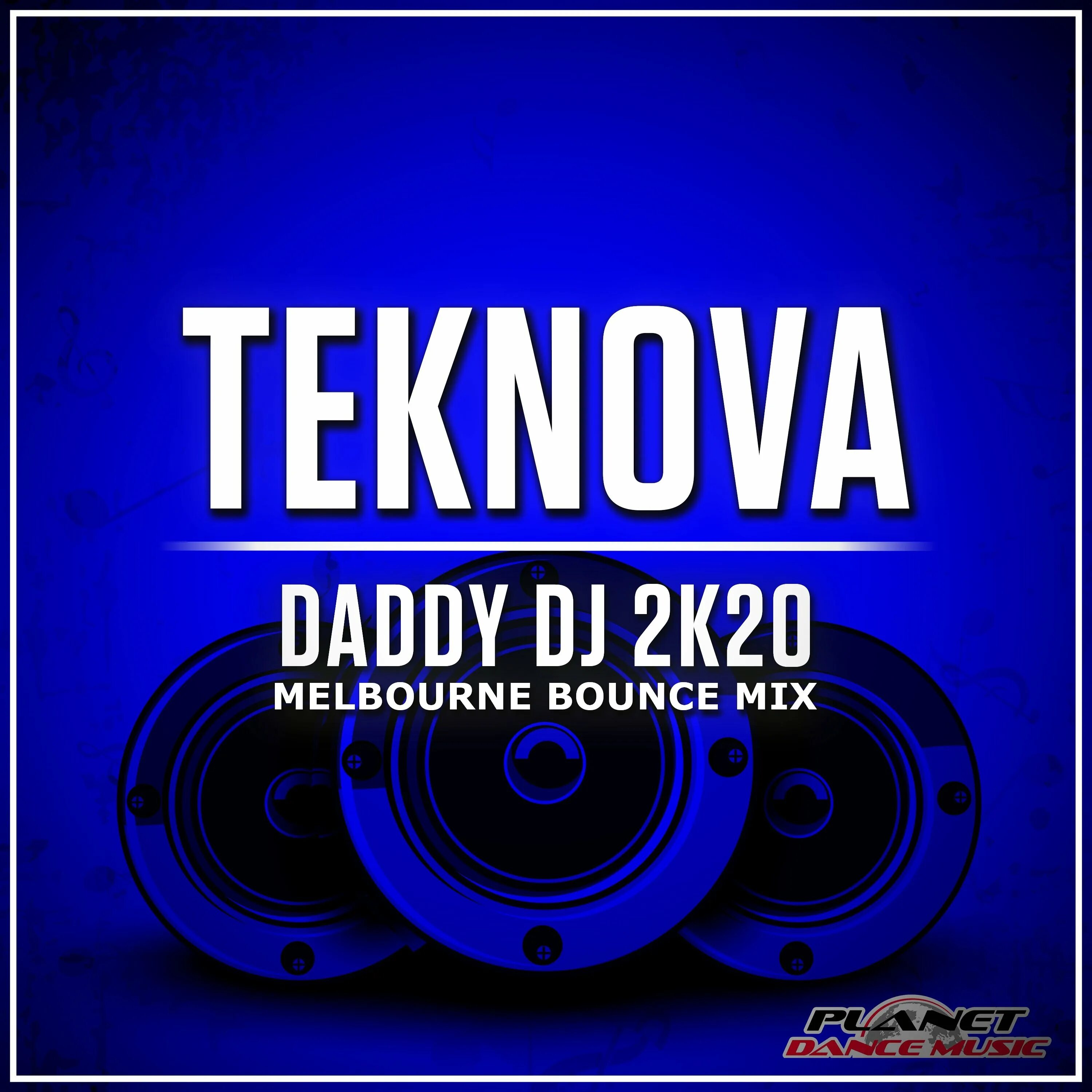 Bounce mix. Daddy DJ. Текнова. Melbourne Bounce Mix. Daddy DJ Daddy DJ.