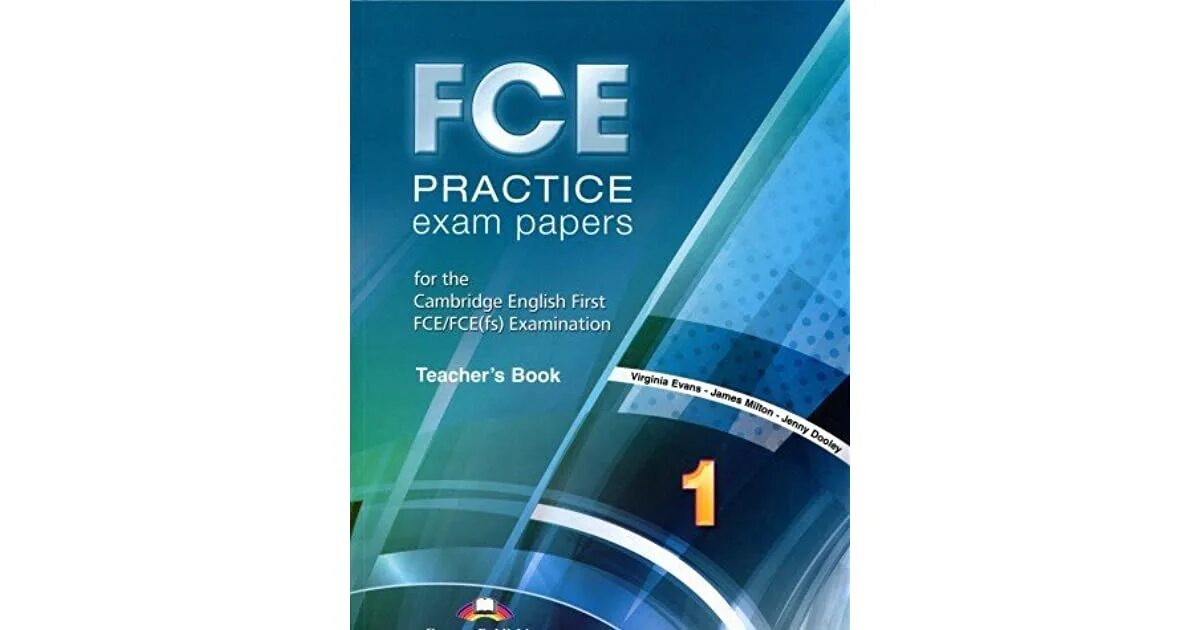 Practice test 1. FCE Exam Practice Tests. FCE Practice Exam papers. FCE учебник. Practice Exam Practice Evans.