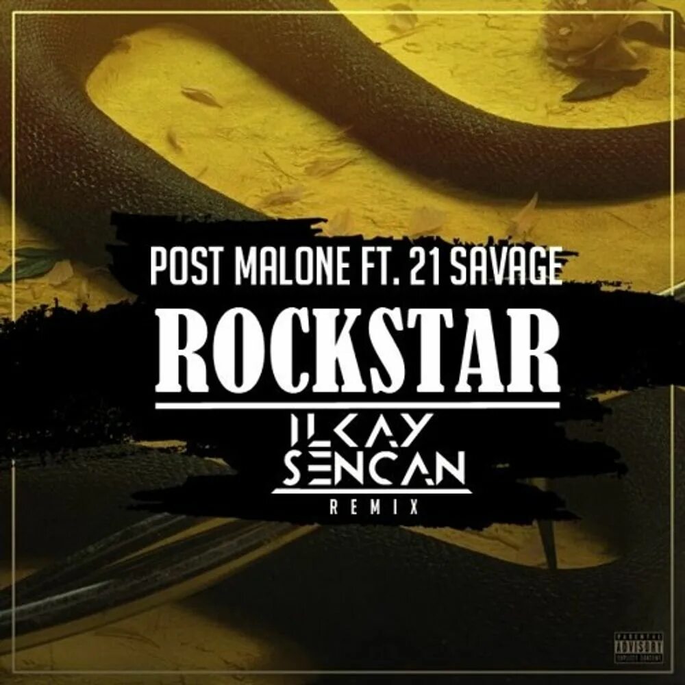 Post malone remix. Rockstar Ilkay Sencan. Rockstar Post. Rockstar Post Malone feat. 21 Savage. Малон рокстар.