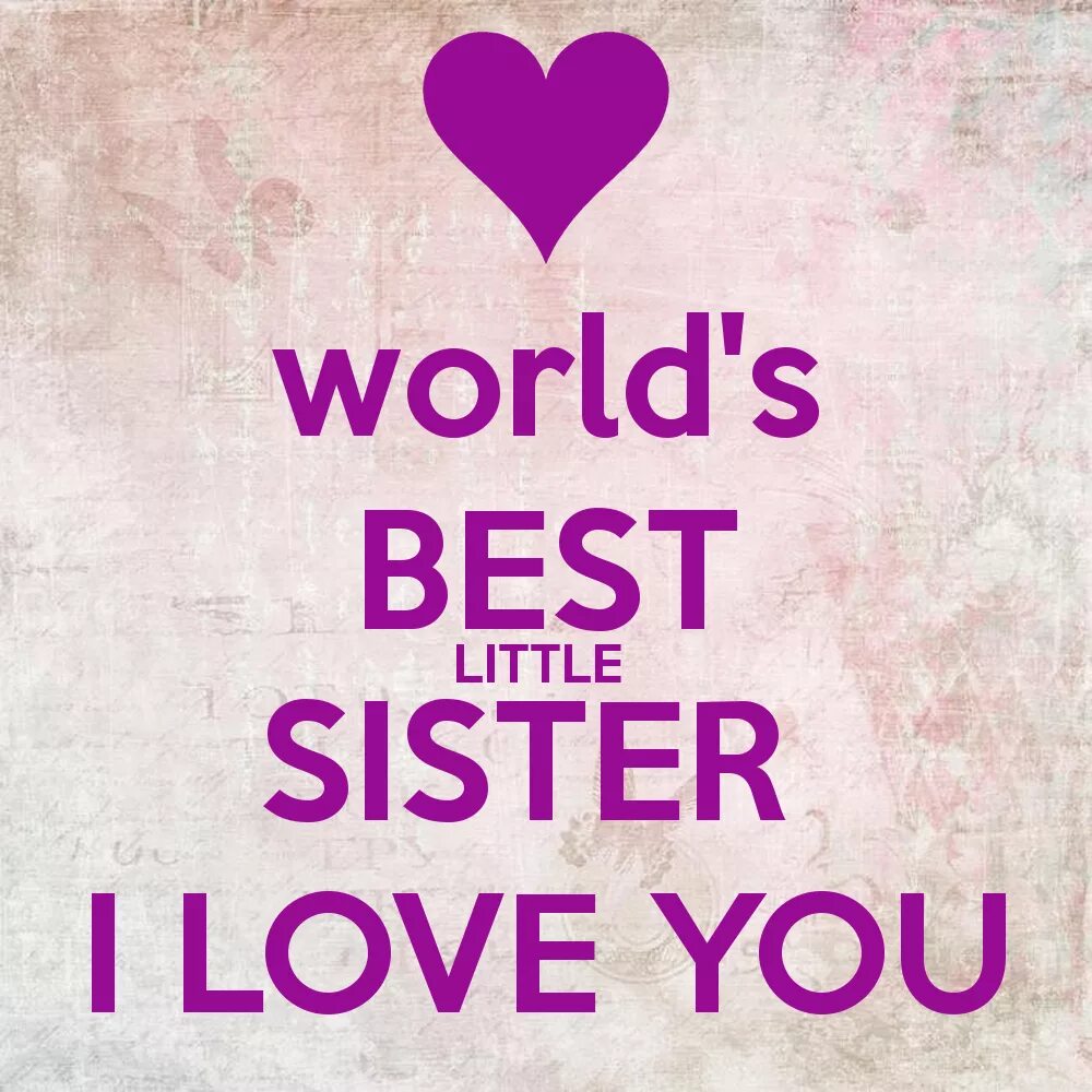 My sister really gets. Систер. Моя систер. Love сестра. I Love you sister картинка.
