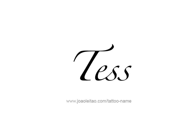 Tess name. Tess name